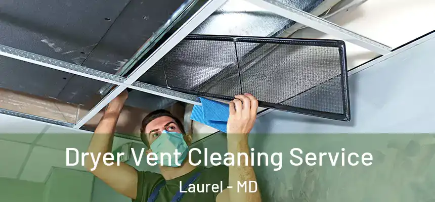  Dryer Vent Cleaning Service Laurel - MD
