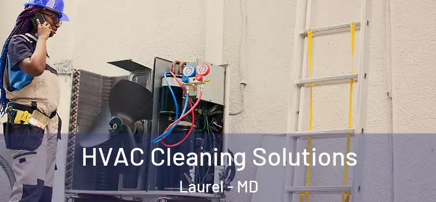 HVAC Cleaning Solutions Laurel - MD