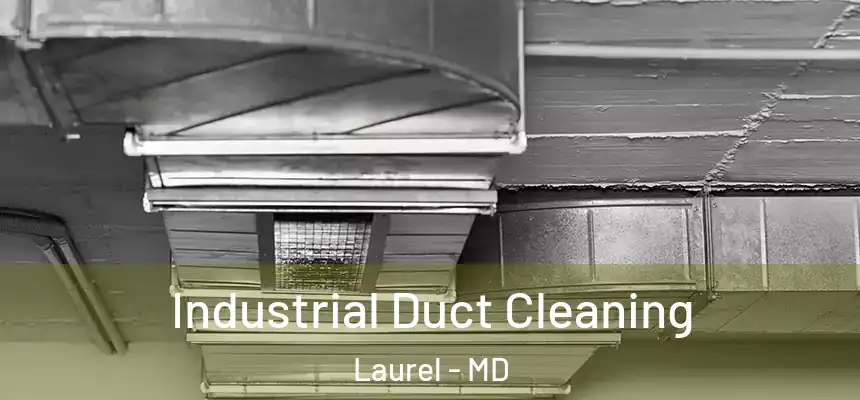 Industrial Duct Cleaning Laurel - MD