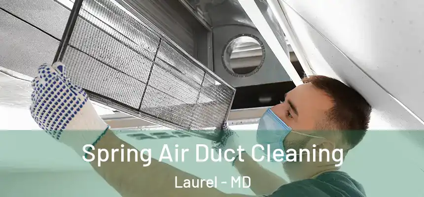 Spring Air Duct Cleaning Laurel - MD