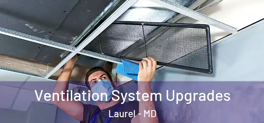  Ventilation System Upgrades Laurel - MD